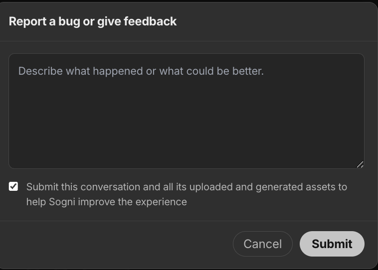 Report a bug or give feedback modal: textarea labelled 'Describe what happened or what could be better', a checkbox to submit the conversation and assets, Cancel and Submit buttons.