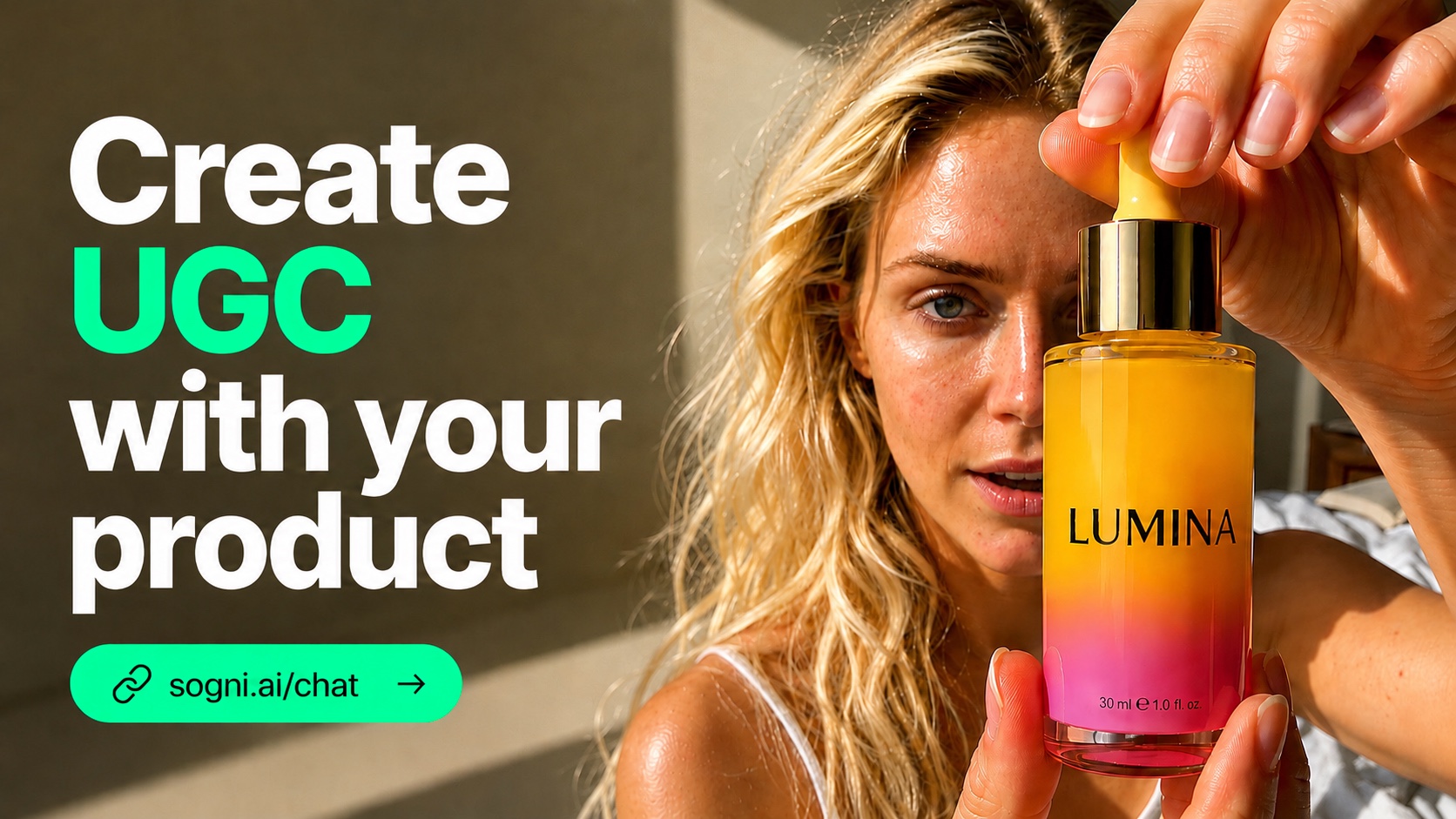Create UGC with your product - start at sogni.ai/chat